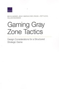 Cover: Gaming Gray Zone Tactics - RAND