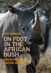 Enlarge image Cover: On Foot in the African Bush - Whittles Publishing