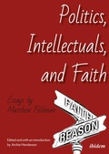 Cover: Politics, Intellectuals, and Faith - ibidem