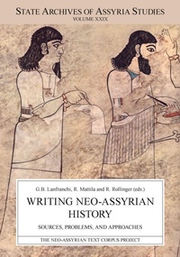 Enlarge image Cover: Writing Neo-Assyrian History - The Neo-Assyrian Text Corpus Project