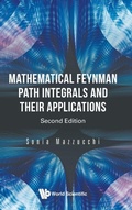 Cover: Mathematical Feynman Path Integrals And Their Applications - World Scientific Publishing Co Pte Ltd
