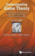 Cover: Understanding Game Theory: Introduction To The Analysis Of Many Agent Systems With Competition And Cooperation - World Scientific Publishing Co Pte Ltd