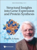 Cover: Structural Insights Into Gene Expression And Protein Synthesis - World Scientific Publishing Co Pte Ltd