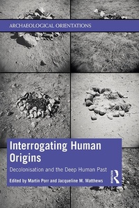 Enlarge image Cover: Interrogating Human Origins - Routledge