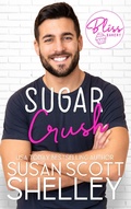 Cover: Sugar Crush (Bliss Bakery, #1) - Susan Scott Shelley
