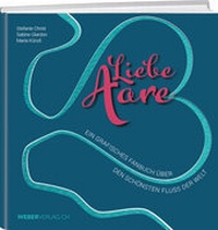 Abbildung von: Liebe Aare - Weber Verlag AG
