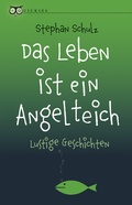 Cover: Das Leben ist ein Angelteich - Eulenspiegel Verlagsgruppe Buchverlage