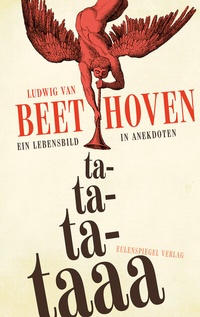 Abbildung von: Ludwig van Beethoven - ta-ta-ta-taaa - Eulenspiegel Verlag