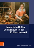Cover: Materielle Kultur und Konsum in der Fr&uuml;hen Neuzeit - B&ouml;hlau