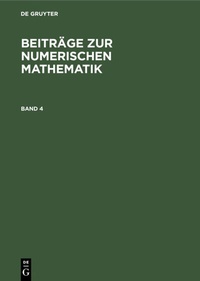 Abbildung von: Beiträge zur Numerischen Mathematik / Beiträge zur Numerischen Mathematik. Band 4 - De Gruyter Oldenbourg