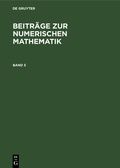 Cover: Beitr&auml;ge zur Numerischen Mathematik. Band 5 - De Gruyter Oldenbourg