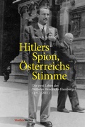 Cover: Hitlers Spion, &Ouml;sterreichs Stimme - Studien Verlag