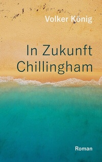 Abbildung von: In Zukunft Chillingham - BoD - Books on Demand