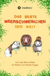 Abbildung von: Das beste Meerschweinchen der Welt - tredition