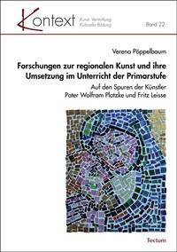 Abbildung von: Forschungen zur regionalen Kunst und ihre Umsetzung im Unterricht der Primarstufe - Tectum Wissenschaftsverlag