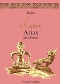 Cover: Kelt&acirc; Ariax - Geschichtswerkstatt B&uuml;dingen