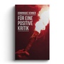 Cover: Für eine positive Kritik - Jungeuropa Verlag
