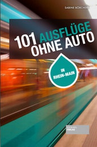 Abbildung von: 101 Ausflüge ohne Auto - Societäts-Verlag