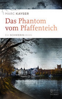 Abbildung von: Das Phantom vom Pfaffenteich - Bild und Heimat Verlag