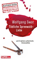 Cover: T&ouml;dliche Spreewald-Liebe - Bild und Heimat Verlag