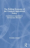 Cover: The Political Economy of the Common Agricultural Policy - Routledge