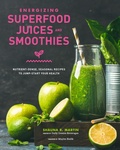 Cover: Energizing Superfood Juices and Smoothies - Rock Point