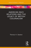 Cover: American Race Relations and the Legacy of British Colonialism - Routledge
