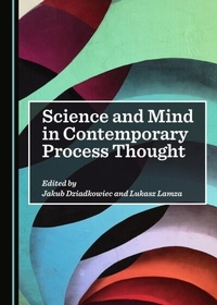 Enlarge image Cover: Science and Mind in Contemporary Process Thought - Cambridge Scholars Publishing