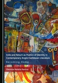 Cover: Exile and Return as Poetics of Identity in Contemporary Anglo-Caribbean Literature - Cambridge Scholars Publishing