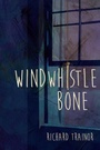 Cover: Windwhistle Bone - Austin Macauley Publishers LLC