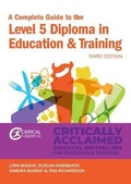 Cover: A Complete Guide to the Level 5 Diploma in Education and Training - Critical Publishing Ltd