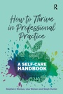 Cover: How to Thrive in Professional Practice - Critical Publishing Ltd