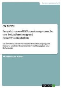 Abbildung von: Perspektiven und Differenzierungsversuche von Polizeiforschung und Polizeiwissenschaften - GRIN Verlag