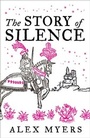 Cover: The Story of Silence - HarperCollins