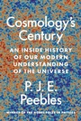 Cover: Cosmology's Century - Princeton University Press