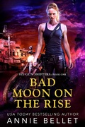 Cover: Bad Moon on the Rise (Six-Gun Shifters, #1) - Six-Gun Shifters
