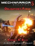 Cover: MechWarrior 5 Mercenaries: Obligation's Forge (An Origins Series Story, #8) - An Origins Series Story