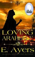 Cover: Loving Arabelle - Indie Artist Press