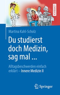 Abbildung von: Du studierst doch Medizin, sag mal ... - Springer