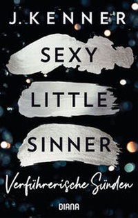 Abbildung von: Sexy Little Sinner. Verführerische Sünden - Diana Verlag