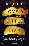 Cover: Lovely Little Liar. Sinnliche L&uuml;gen - Diana Verlag