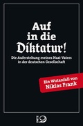 Cover: Auf in die Diktatur! - Verlag J.H.W. Dietz Nachf. GmbH