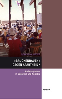 Abbildung von: »Brückenbauen« gegen Apartheid? - Wallstein