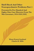 Cover: Shell-Shock And Other Neuropsychiatric Problems Part 1 - Kessinger Publishing