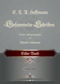 Cover: E. T. A. Hoffmann / E. T. A. Hoffmann Gesammelte Schriften - Fritzikatz Productions