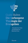 Cover: Die verborgene Theologie der Evangelien - Francke-Buch