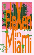 Cover: Flexen in Miami - Matthes & Seitz Berlin