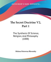 Abbildung von: The Secret Doctrine V2, Part 1 - Kessinger Publishing
