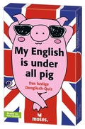 Cover: My English is under all pig - moses Verlag