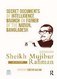 Abbildung von: Secret Documents of Intelligence Branch on Father of The Nation, Bangladesh: Bangabandhu Sheikh Mujibur Rahman - Routledge